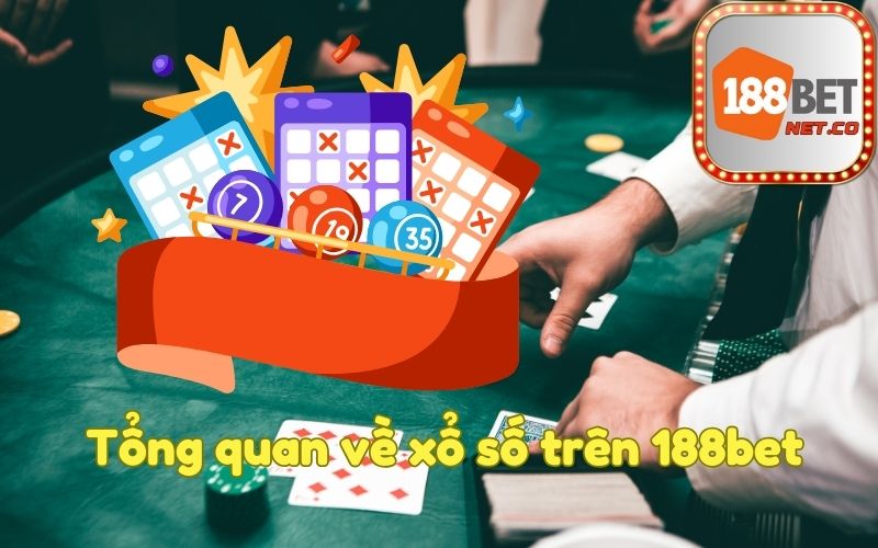 Tổng quan về xổ số trên 188bet